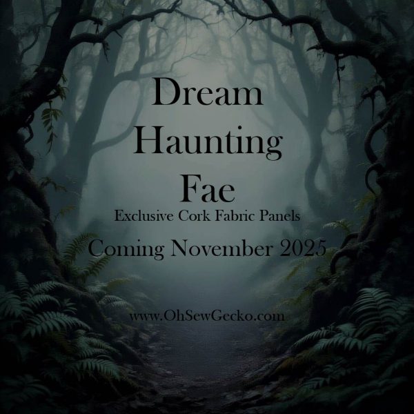 Dream Haunting Fae Cork Fabric Panels Coming Soon